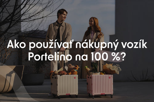 Ako používať nákupný vozík Portelino na 100 %?