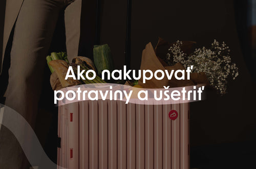 Ako nakupovať potraviny a ušetriť na jedle?